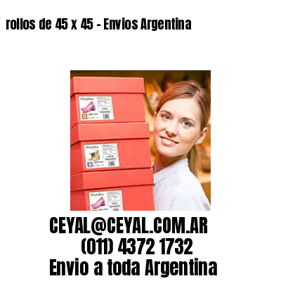 rollos de 45 x 45 – Envios Argentina