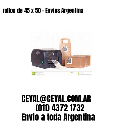 rollos de 45 x 50 – Envios Argentina