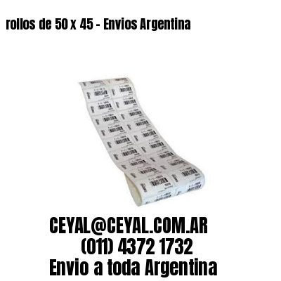 rollos de 50 x 45 – Envios Argentina