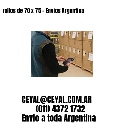 rollos de 70 x 75 – Envios Argentina
