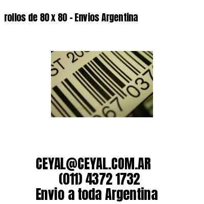 rollos de 80 x 80 – Envios Argentina