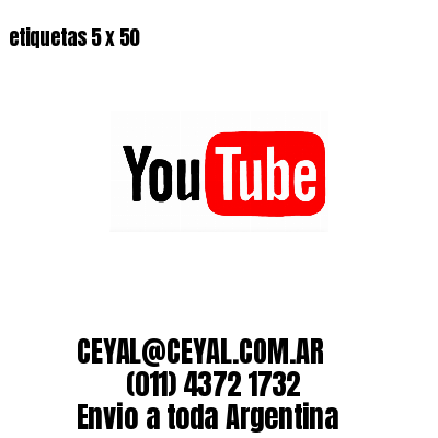 etiquetas 5 x 50