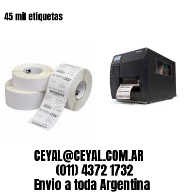 45 mil etiquetas