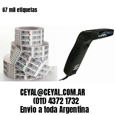 67 mil etiquetas