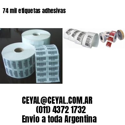 74 mil etiquetas adhesivas