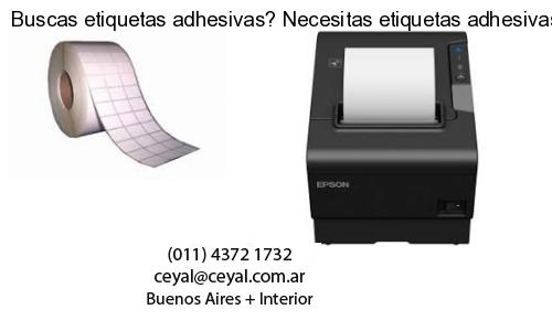Buscas etiquetas adhesivas? Necesitas etiquetas adhesivas? Necesitas impirmir etiquetas adhesivas