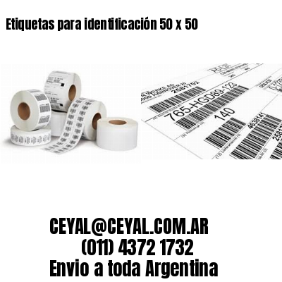 Etiquetas para identificación 50 x 50
