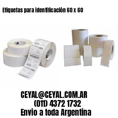 Etiquetas para identificación 60 x 60