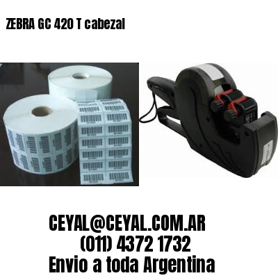 ZEBRA GC 420 T cabezal