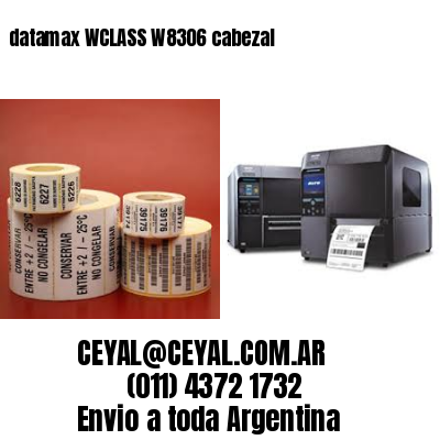 datamax WCLASS W8306 cabezal