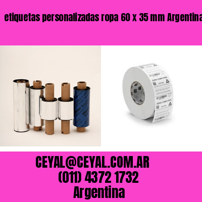 etiquetas personalizadas ropa 60 x 35 mm	Argentina