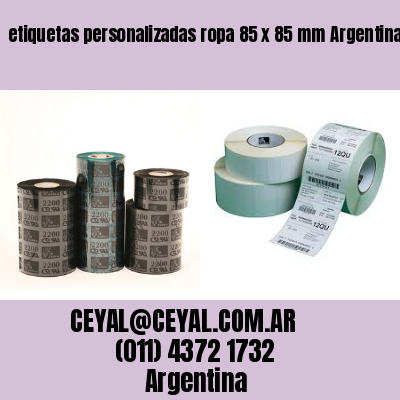 etiquetas personalizadas ropa 85 x 85 mm	Argentina