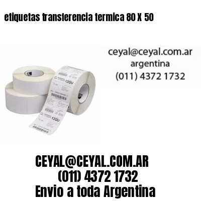 etiquetas transferencia termica 80 X 50
