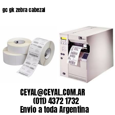 gc gk zebra cabezal