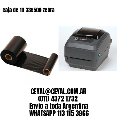 caja de 10 33×500 zebra