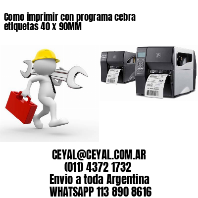 Como imprimir con programa cebra etiquetas 40 x 90MM