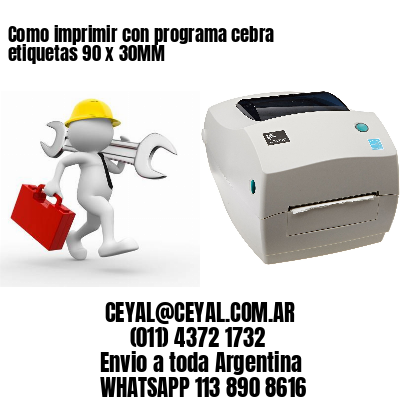 Como imprimir con programa cebra etiquetas 90 x 30MM