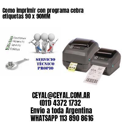 Como imprimir con programa cebra etiquetas 90 x 90MM
