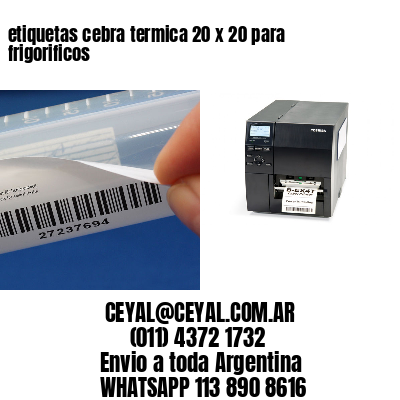 etiquetas cebra termica 20 x 20 para frigorificos
