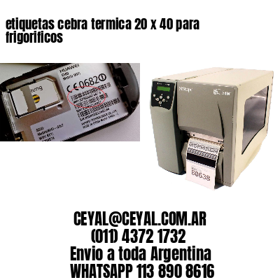 etiquetas cebra termica 20 x 40 para frigorificos