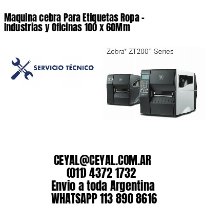 Maquina cebra Para Etiquetas Ropa – Industrias y Oficinas 100 x 60Mm
