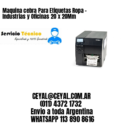 Maquina cebra Para Etiquetas Ropa – Industrias y Oficinas 20 x 20Mm