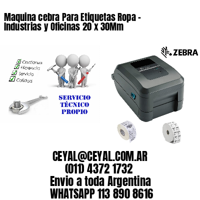 Maquina cebra Para Etiquetas Ropa – Industrias y Oficinas 20 x 30Mm
