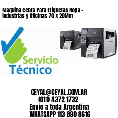 Maquina cebra Para Etiquetas Ropa – Industrias y Oficinas 70 x 20Mm