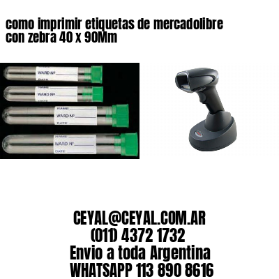 como imprimir etiquetas de mercadolibre con zebra 40 x 90Mm