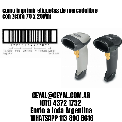 como imprimir etiquetas de mercadolibre con zebra 70 x 20Mm