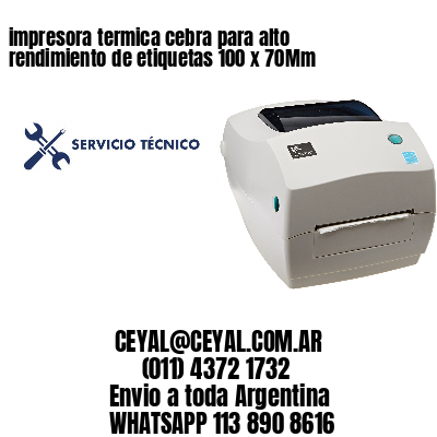 impresora termica cebra para alto rendimiento de etiquetas 100 x 70Mm