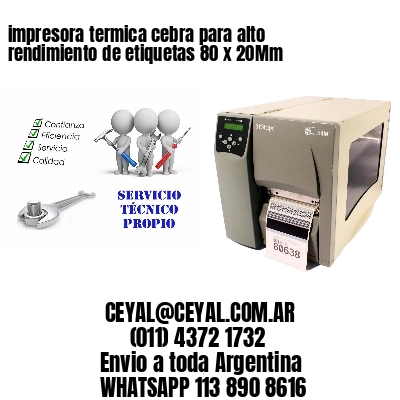 impresora termica cebra para alto rendimiento de etiquetas 80 x 20Mm