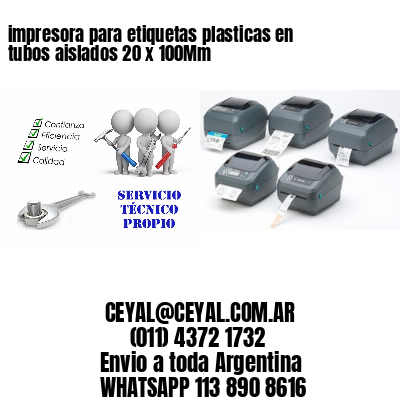 impresora para etiquetas plasticas en tubos aislados 20 x 100Mm