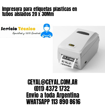 impresora para etiquetas plasticas en tubos aislados 20 x 30Mm