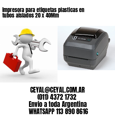 impresora para etiquetas plasticas en tubos aislados 20 x 40Mm