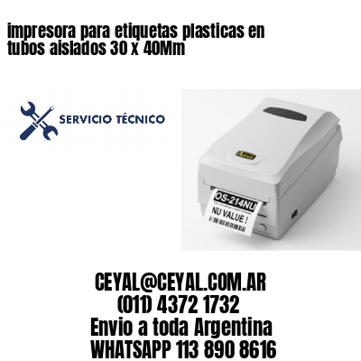 impresora para etiquetas plasticas en tubos aislados 30 x 40Mm