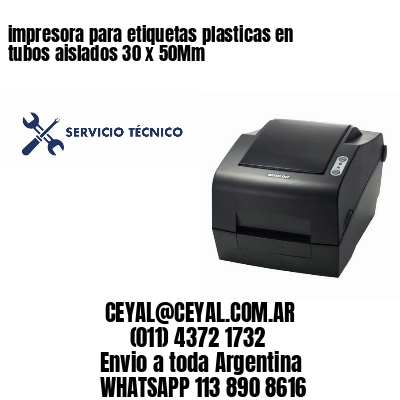 impresora para etiquetas plasticas en tubos aislados 30 x 50Mm