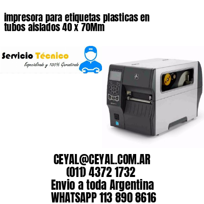 impresora para etiquetas plasticas en tubos aislados 40 x 70Mm