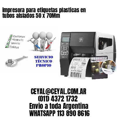impresora para etiquetas plasticas en tubos aislados 50 x 70Mm