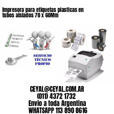 impresora para etiquetas plasticas en tubos aislados 70 x 60Mm