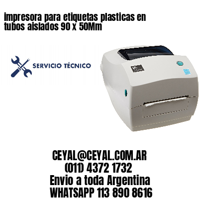 impresora para etiquetas plasticas en tubos aislados 90 x 50Mm