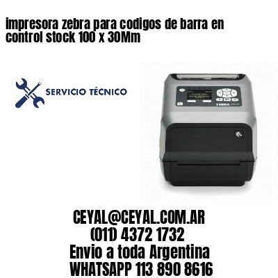 impresora zebra para codigos de barra en control stock 100 x 30Mm
