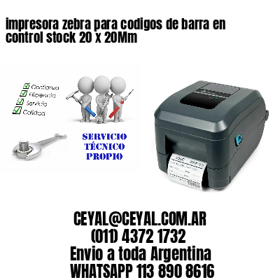 impresora zebra para codigos de barra en control stock 20 x 20Mm
