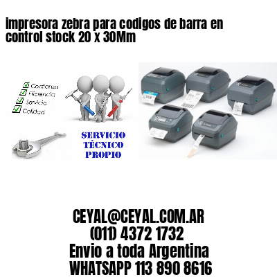 impresora zebra para codigos de barra en control stock 20 x 30Mm