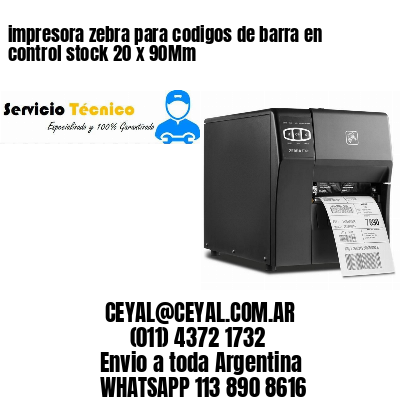 impresora zebra para codigos de barra en control stock 20 x 90Mm