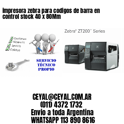 impresora zebra para codigos de barra en control stock 40 x 80Mm