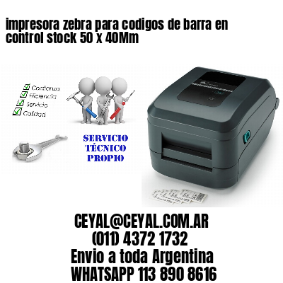 impresora zebra para codigos de barra en control stock 50 x 40Mm