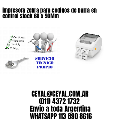 impresora zebra para codigos de barra en control stock 60 x 90Mm