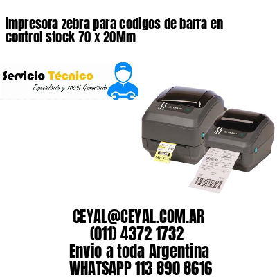 impresora zebra para codigos de barra en control stock 70 x 20Mm