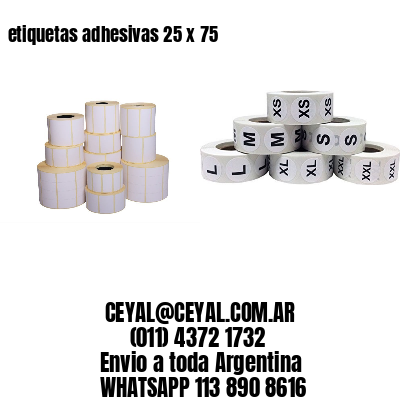 etiquetas adhesivas 25 x 75